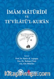 İmam Matüridi ve Te’vilatü’l-Kur’an