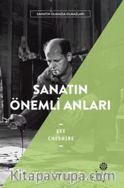 Sanatın Önemli Anları