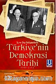 İç ve Dış Gelişmelerle Türkiye'nin Demokrasi Tarihi (1946-2012)