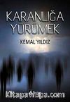 Karanlığa Yürümek
