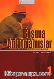 Boşuna Anlatmamışlar 1