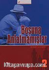 Boşuna Anlatmamışlar 2