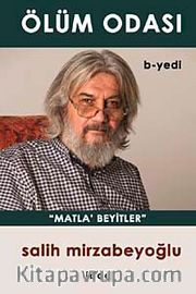 Ölüm Odası - B-Yedi / Matla Beyitler