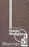 Ömür Dediğin Üç Beş Saat