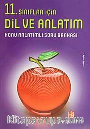 11.Sınıf Dil ve Anlatım Konu Anlatımlı - Soru Bankası