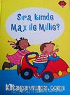 Sıra Kimde Max ile Millie?