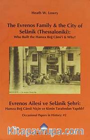 The Evrenos Family<br />The City of Selanik (Thessaloniki) - Evrenos Ailesi ve Selanik Şehri