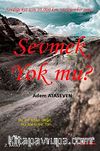 Sevmek Yok mu?
