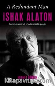 A Redundant Man İshak Alaton