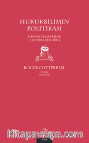 Hukukbilimin Politikası <br /> Hukuk Felsefesine Eleştirel Bir Giriş