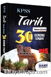 2015 KPSS Tarih Tamamı Çözümlü 30 Deneme Sınavı