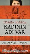 Lilith'den Malala'ya Kadının Adı Var