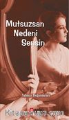 Mutsuzsan Nedeni Sensin