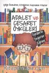 Adalet ve Cesaret Öyküleri / Öykülerle Değerler Eğitimi
