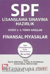 Finansal Piyasalar / SPF Lisanslama Sınavlarına Hazırlık Düzey 2 -3