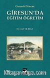 Osmanlı Dönemi Giresun’da Eğitim Öğretim