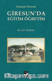 Osmanlı Dönemi Giresun’da Eğitim Öğretim