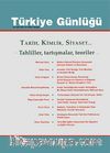 Türkiye Günlüğü Üç Aylık Fikir ve Kültür Dergisi Sayı:119 Yaz 2014