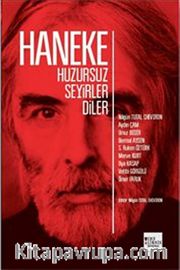 Haneke : Huzursuz Seyirler Diler