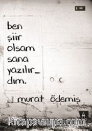 Ben Şiir Olsam Sana Yazılırdım