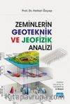 Zeminlerin Geoteknik ve Jeofizik Analizi (İnşaatların Tasarımı Sürecinde)