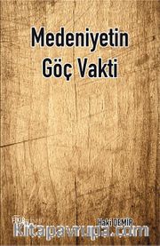 Medeniyetin Göç Vakti