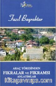 Araç Yöresinden Fıkralar Ve Fıkramsı Anlatımlar