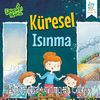 Küresel Isınma / Doğayı Koru