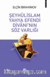 Şeyhülislam Yahya Efendi Divanı'nın Söz Varlığı