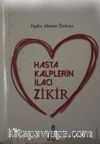 Hasta Kalplerin İlacı Zikir