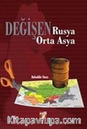 Değişen Rusya Orta Asya