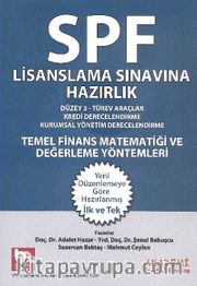 Temel Finans Matematiği ve Değerlendirme Yöntemleri / SPF Lisanslama Sınavlarına Hazırlık Düzey 3