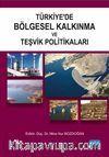 Türkiye'de Bölgesel Kalkınma ve Teşvik Politikaları