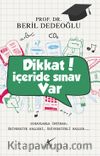 Dikkat İçeride Sınav Var