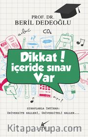 Dikkat İçeride Sınav Var