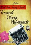 Yaşamak Ölmeyi Haketmektir
