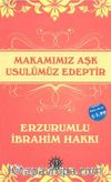 Makamımız Aşk Usulümüz Edeptir