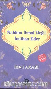 Rabbim İhmal Değil İmtihan Eder