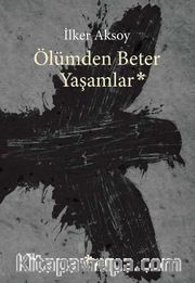 Ölümden Beter Yaşamlar
