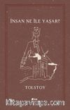 İnsan Ne İle Yaşar?