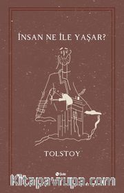 İnsan Ne İle Yaşar?