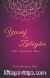 Yusuf ile Züleyha & Aşka Giydirilmiş Hüzün