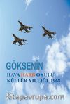 Göksenin & Hava Harb Okulu Kültür Yıllığı 1968