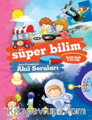 Süper Bilim / Soru-Cevaplarla Akıl Soruları