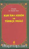 Kur'an-ı Kerim Ve Türkçe Meali