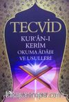 Tecvid & Kuranı Kerim Okuma Adabı ve Usulleri