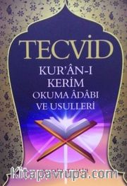 Tecvid <br /> Kuranı Kerim Okuma Adabı ve Usulleri
