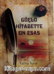 Güçlü Hitabette On Esas 