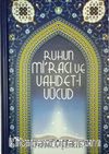 Ruhun Miracı ve Vahdeti Vücud