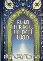 Ruhun Miracı ve Vahdeti Vücud